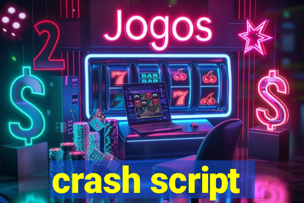 crash script