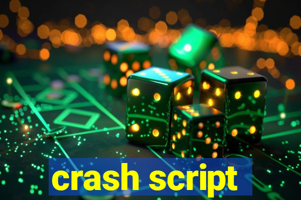 crash script