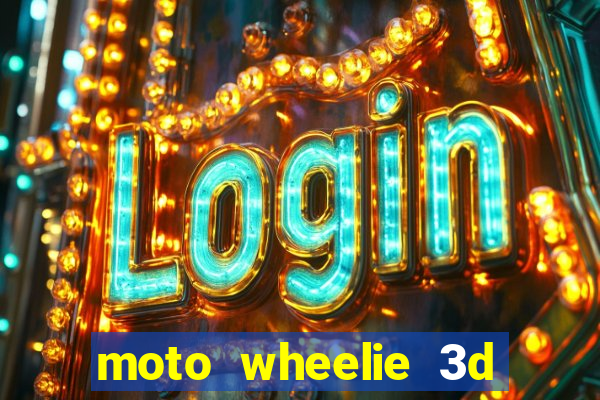 moto wheelie 3d dinheiro infinito 2024