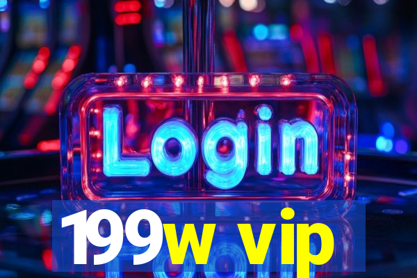 199w vip