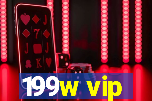 199w vip