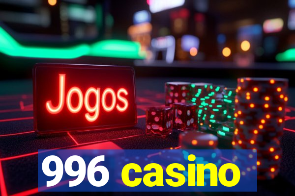 996 casino