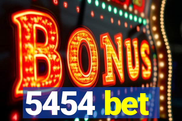 5454 bet