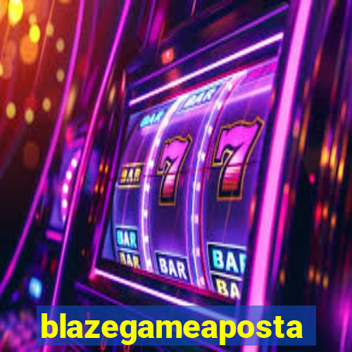 blazegameaposta