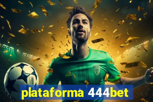 plataforma 444bet