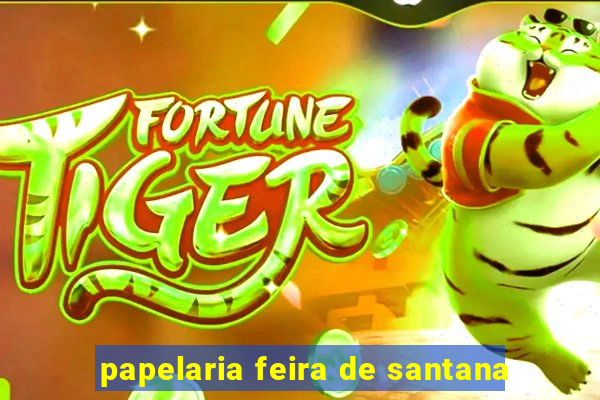 papelaria feira de santana