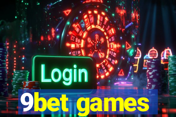 9bet games