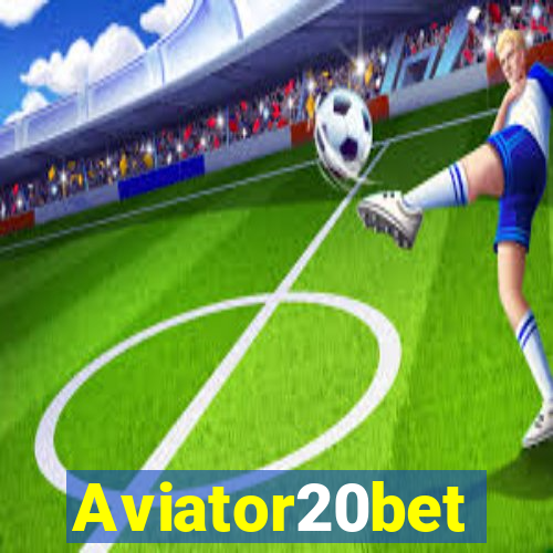 Aviator20bet