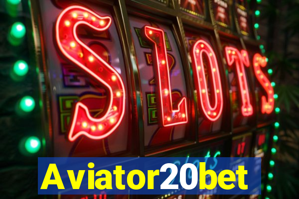 Aviator20bet