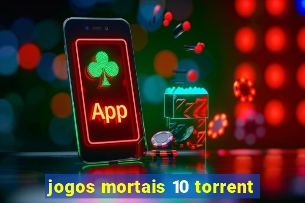 jogos mortais 10 torrent