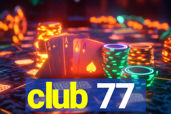 club 77
