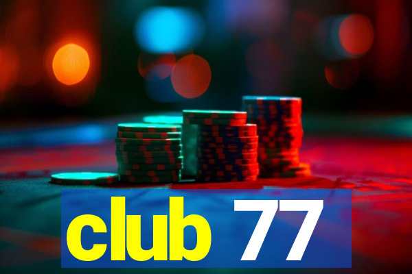 club 77