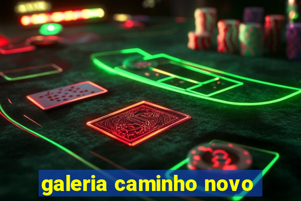 galeria caminho novo