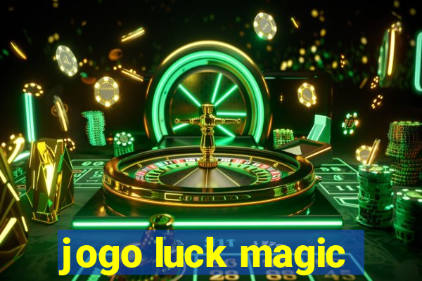 jogo luck magic