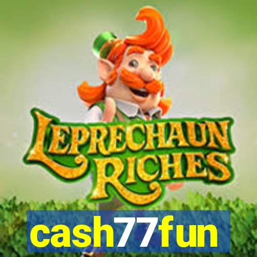 cash77fun