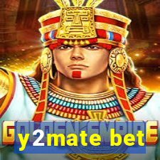 y2mate bet