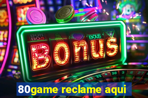 80game reclame aqui