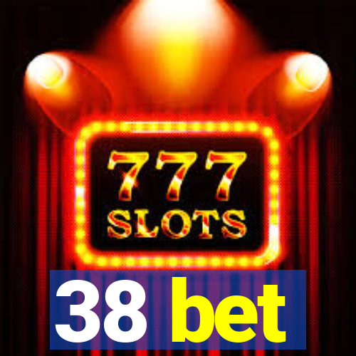 38 bet