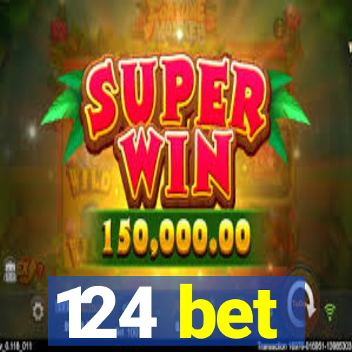 124 bet