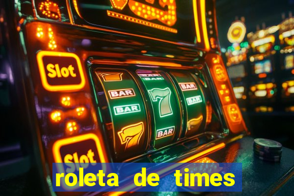 roleta de times champions league