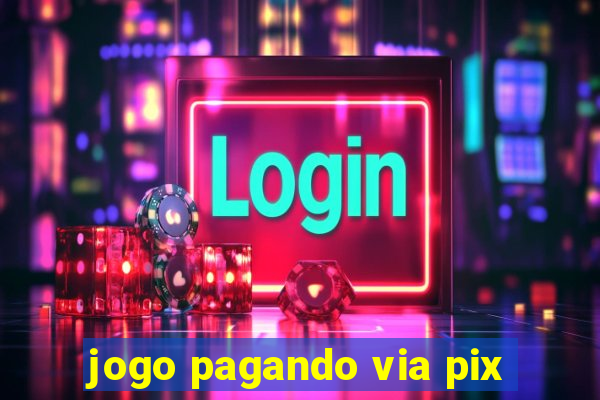 jogo pagando via pix