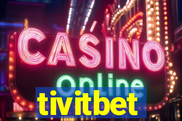 tivitbet