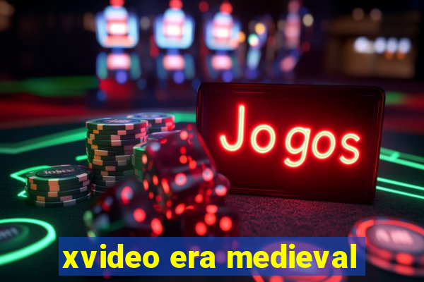 xvideo era medieval