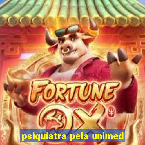 psiquiatra pela unimed