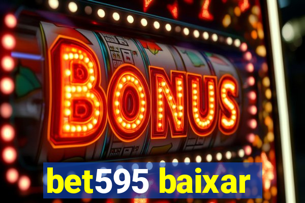 bet595 baixar