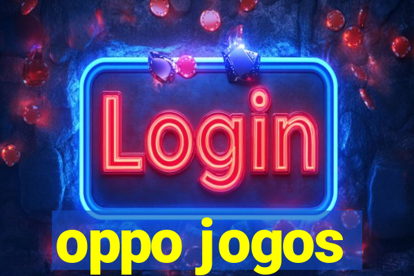 oppo jogos