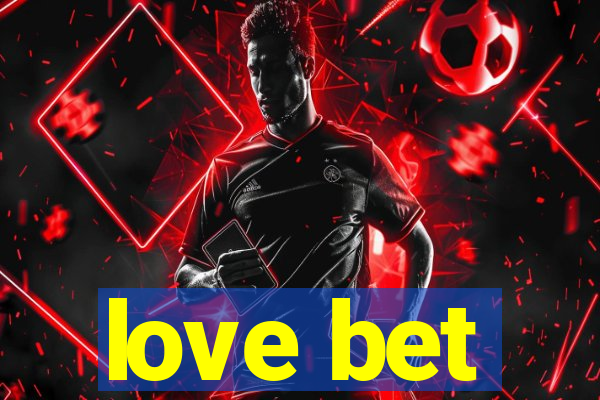 love bet