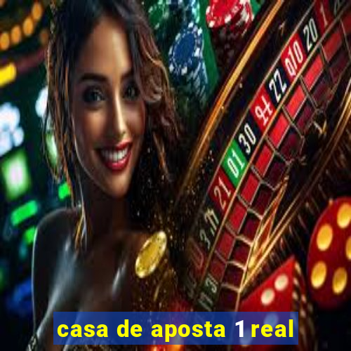 casa de aposta 1 real