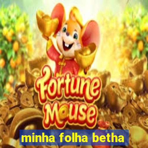 minha folha betha