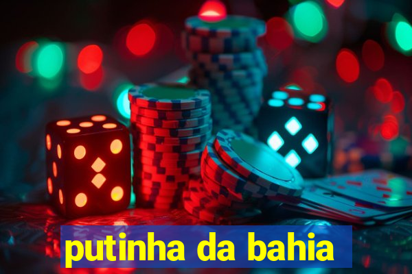 putinha da bahia