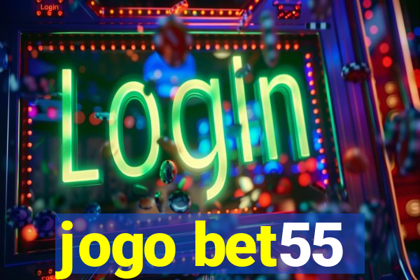 jogo bet55