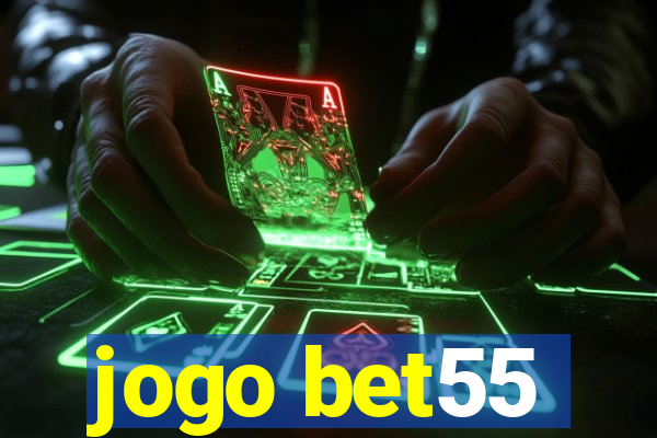 jogo bet55