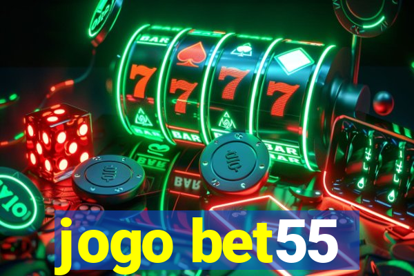jogo bet55