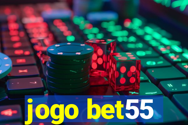 jogo bet55