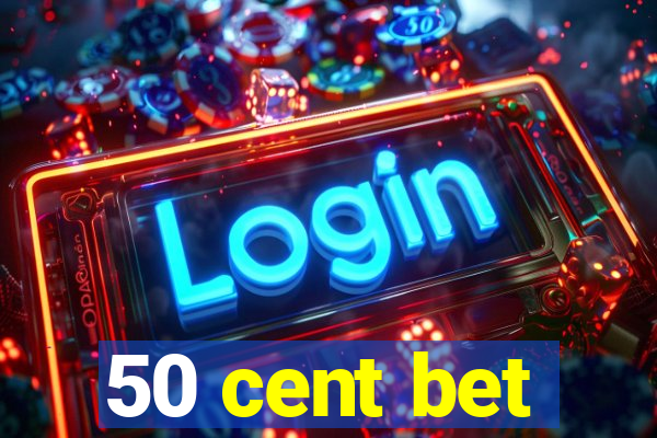 50 cent bet