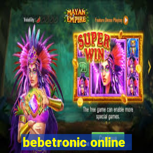 bebetronic online