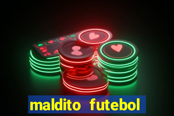 maldito futebol clube dublado download