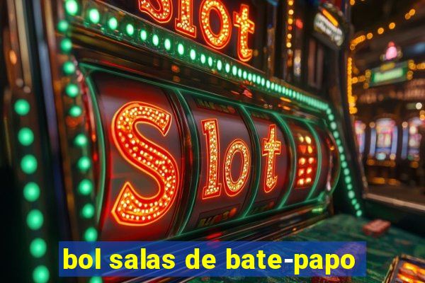 bol salas de bate-papo
