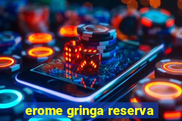 erome gringa reserva