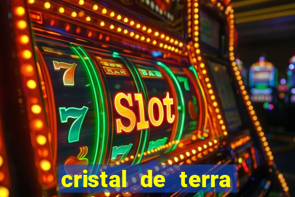 cristal de terra stardew valley
