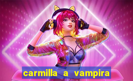carmilla a vampira de karnstein pdf