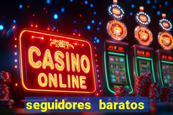seguidores baratos para instagram