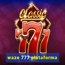waze 777 plataforma