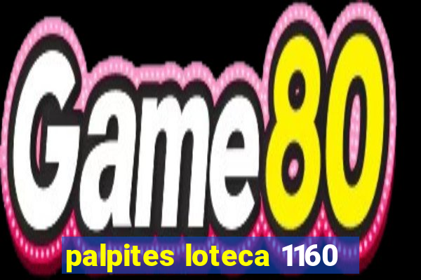 palpites loteca 1160