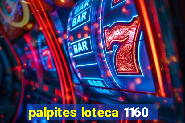 palpites loteca 1160