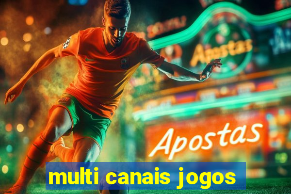 multi canais jogos